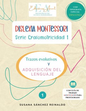 Dislexia Montessori. Serie Grafomotricidad 1