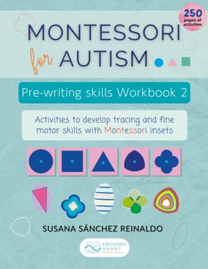 Montessori for Autism. Pre-writing skills Workbook 2.: Activities to develop tracing and fine motor skills with Montessori insets. (Pre-writing skills workbooks)
