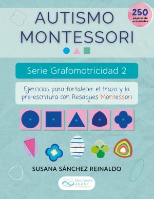 Autismo Montessori. Serie Grafomotricidad 2.: Desarrollo del trazo y la pre-escritura con Resaques Metálicos Montessori. Cuaderno de trazo para mejorar el manejo del lápiz para niños con autismo.